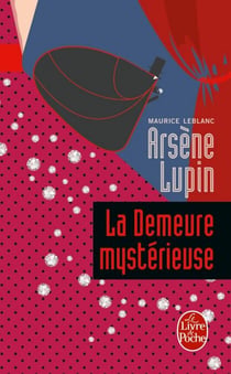 La Demeure mystérieuse - Arsène Lupin