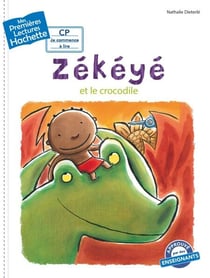 Premières lectures CP2 Zékéyé - Zékéyé et le crocodile