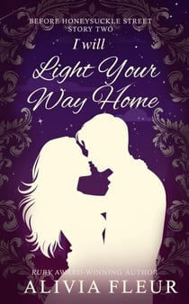 I Will Light Your Way Home - Before Honeysuckle Street, #2