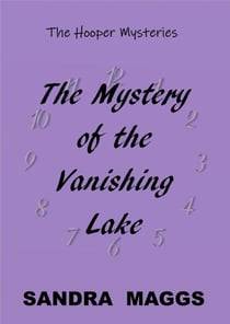 The Mystery of the Vanishing Lake - The Hooper Mysteries, #5