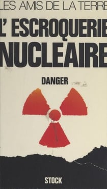 L'escroquerie nucléaire - Danger