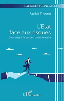 L'État face aux risques - De la crise à la gestion prévisionnelle