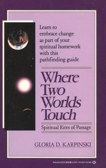Where Two Worlds Touch - Spiritual Rites of Passage