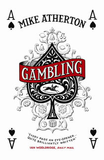 Gambling - A Story of Triumph and Disaster