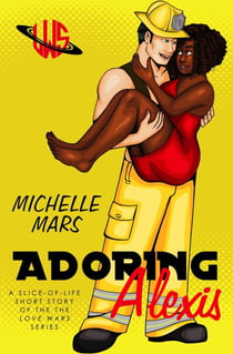 Adoring Alexis - Love Wars, #2.5