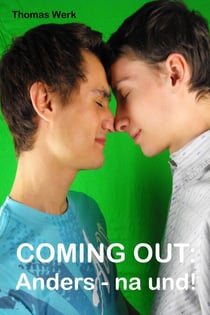 COMING OUT - Schwul, lesbisch, bi- oder pansexuell, anders - na und?