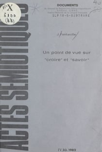 Un point de vue sur "croire" et "savoir" - Les deux systèmes de l'adéquation cognitive