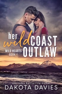 Her Wild Coast Outlaw - Wild Hearts, #1