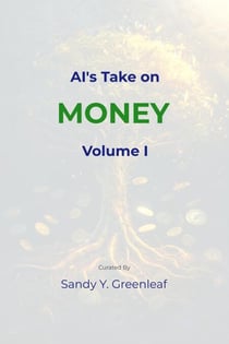 AI's Take on Money, Volume I - AI's Take on Money, #1