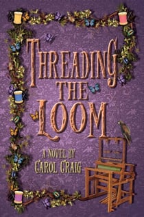 Threading the Loom - The Tapestry Series, #2