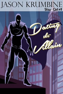 Dating the Villain - Star Girl, #1