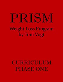 Prism Weight Loss Program Curriculum Phase One - Prism Weight Loss Program, #1