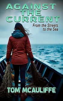 Against the Current - From the Streets to the Sea