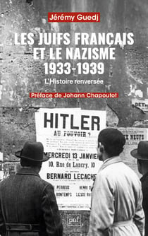 Les Juifs français et le nazisme 1933-1939 - L’Histoire renversée