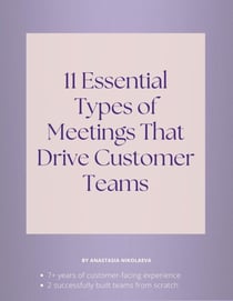 11 Essential Types of Meetings That Drive Customer Teams