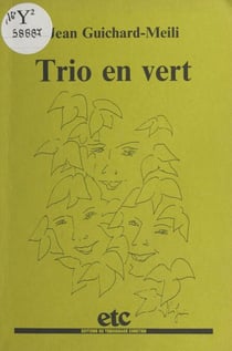 Trio en vert - Récit