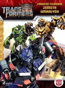 Transformers 2 – Powiesc filmowa – Zemsta upadlych