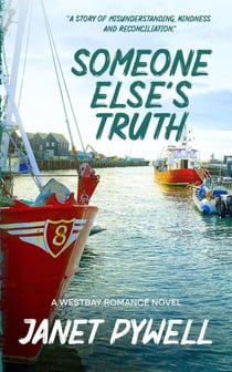 Someone Else's Truth - Westbay Romance Series, #3