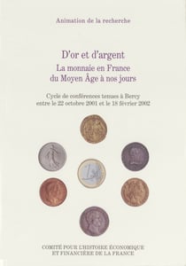 D’or et d’argent - La monnaie en France du Moyen Age à nos jours