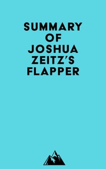 Summary of Joshua Zeitz's Flapper
