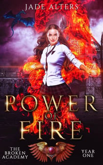 Power of Fire - The Broken Academy, #1