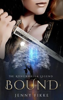 Bound - The Kongahälla Legend, #3