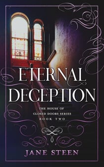 Eternal Deception - The House of Closed Doors, #2