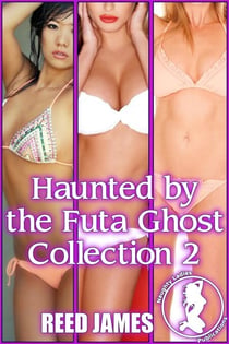 Haunted by the Futa Ghost Collection 2