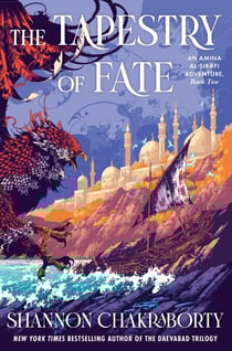 The Tapestry of Fate - An Amina al-Sirafi Adventure, Book Two