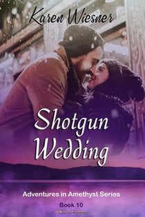 Shotgun Wedding - Adventures in Amethyst, #10