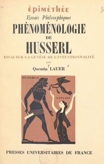 Phénoménologie de Husserl - Essai sur la genèse de l'intentionnalité