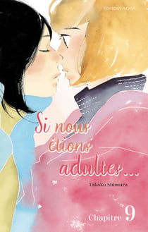 Si nous étions adultes... - Chapitre 9