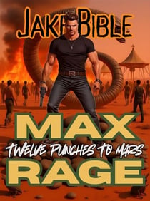 Max Rage: Twelve Punches To Mars! - Max Rage, #2