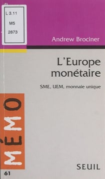 L'Europe monétaire - SME, UEM, monnaie unique