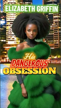 His Dangerous Obsession - The Red Velvet Delight Romance, #10