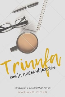 Triunfa con la autopublicación - Introducción al curso FÓRMULA AUTOR, #1
