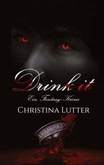 Drink it - Ein Seoul-Fantasy-Krimi über Vampire, Verrat und verbotene Liebe