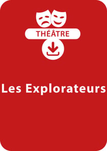 Les explorateurs - Une pièce de théâtre à télécharger