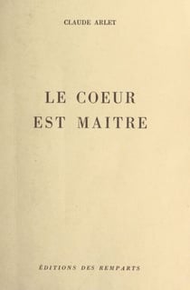 Le cœur est maître