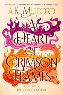 A Heart of Crimson Flames - A Novel