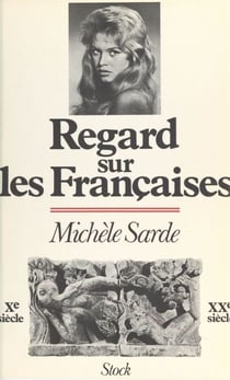 Regard sur les françaises - Xe siècle - XXe siècle