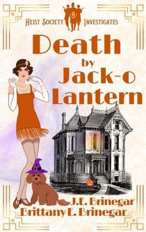 Death by Jack-o’-Lantern - Heist Society Investigates, #8