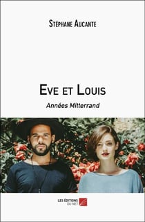 Eve et Louis - Années Mitterrand