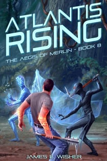 Atlantis Rising - The Aegis of Merlin, #8