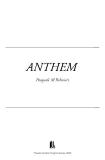 Anthem - Theatre Plays, #10
