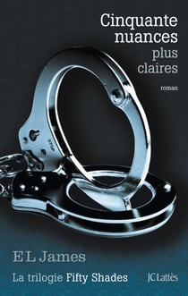 Cinquante nuances plus claires - La trilogie Fifty Shades