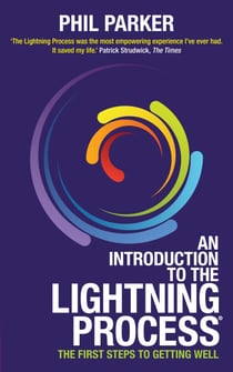 An Introduction to the Lightning Process - The First Steps to Getting Well