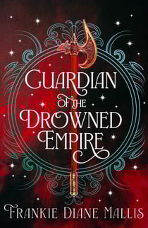 Guardian of the Drowned Empire - the second book in the Drowned Empire romantasy series