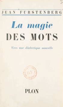 La magie des mots - Vers une dialectique nouvelle