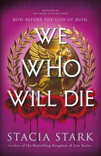 We Who Will Die - The Sunday Times bestselling romantasy with tournament trials, dangerous vampires and a deadly vow of vengeance